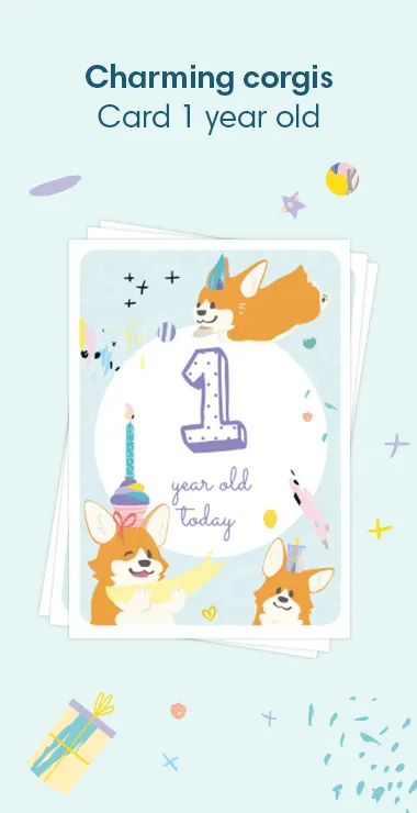 Printed cards to celebrate your baby's 1st birthday. Decorated with happy motifs  including the charming corgi and a celebration note: 1 year's old today!